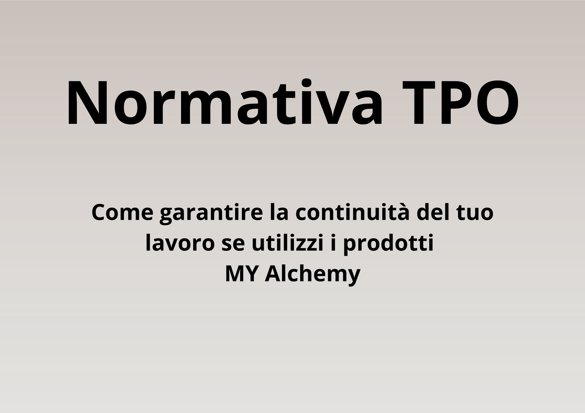 Normativa TPO : Come garantire la continuità del tuo lavoro se utilizzi My Alchemy